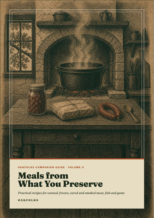 Meals from What You Preserve Oakfolks Companion Guide, Volume 2
