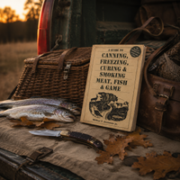 A Guide to Canning, Freezing, Curing & Smoking Meat, Fish & Game